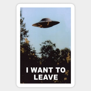 I WANT TO LEAVE Magnet